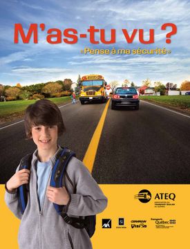 Affiche 2011 Affiche « M'as-tu vu? Pense à ma sécurité » de la campagne de sécurité dans le transport scolaire 2011