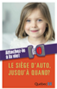 Le siège d'auto, jusqu'à quand?