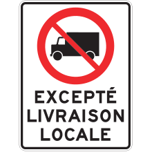 Panneau contenant l'image d'un camion marquée d'un trait diagonal rouge et portant l’inscription « Excepté livraison locale ».