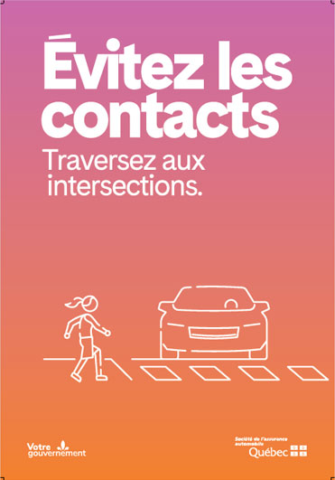 Affichage Évitez les contacts. Traversez aux intersections.