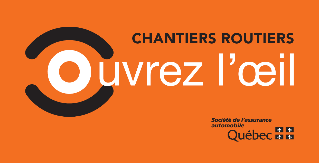 Message displayed on roadside billboards that reads «Chantiers routiers. Ouvrez l'œil»