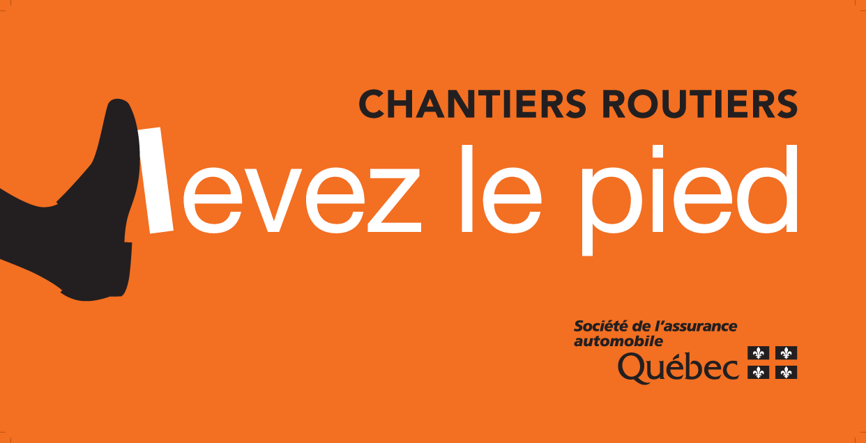 Message displayed on roadside billboards that reads «Chantiers routiers. Levez le pied»