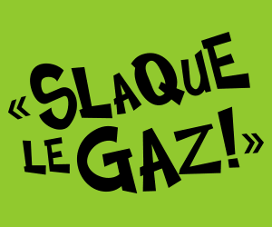 Bannière Web animée sur laquelle on lit « Slaque le gaz! Tous les mots sont bons pour te convaincre de ralentir. Ralentis! Ça se dit » Bannière Web animée sur laquelle on lit « Slaque le gaz! Tous les mots sont bons pour te convaincre de ralentir. Ralentis! Ça se dit »