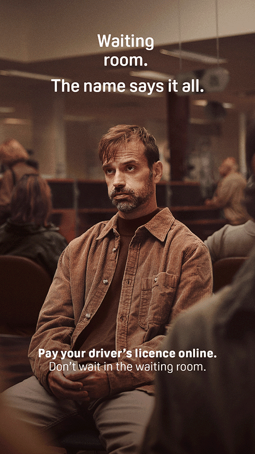 A man is sitting in an SAAQ waiting room. The overprint reads “Waiting room. The name says it all. Pay your driver’s licence online. Don’t wait in the waiting room.”